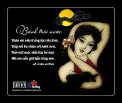 BÁNH TRÔI NƯỚC Thân em vừa trắng lại vừa tròn Bảy nổi ba chìm với nước non Rắn nát mặc dầu tay kẻ nặn Mà em vẫn giữ tấm lòng son. Hồ